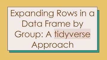 Expanding Rows in a Data Frame by Group: A tidyverse Approach