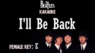 I'll Be Back (Karaoke) The Beatles/ Female Key E