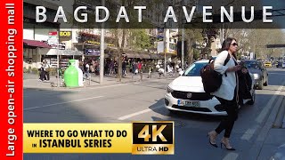 4K Istanbul 2022 Bagdat Avenue Walking Tour Bagdat Street 2022 May