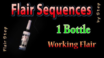 ⭐FLAIR SEQUENCES⭐Bottle🍹 Working Flair