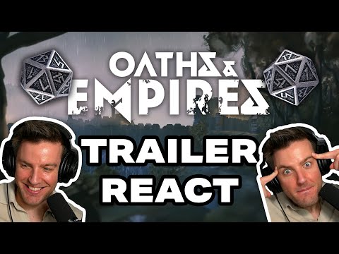 Am I Becoming a DnD Nerd? - Oaths & Empires Trailer Reaction