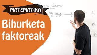 bihurketa faktoreak | adibidea eta ondo azalduta
