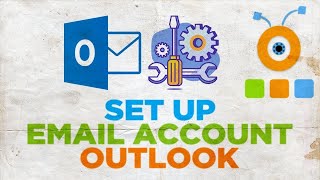How to Set Up Email Account in Outlook