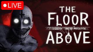 NEW Anomaly Horror Game | The Floor Above LIVE