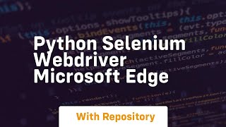 python selenium webdriver microsoft edge