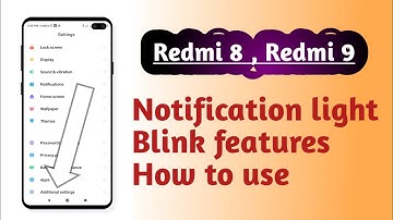 Redmi 8 , Redmi 9 , Notification light blink features explain How to use