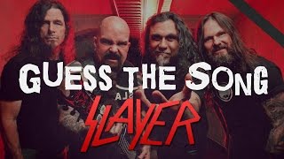 Guess The Song Challenge: Slayer