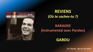 REVIENS (Où te caches-tu ?) - GAROU - KARAOKE HQ