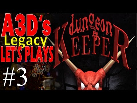 A3D's Dungeon Keeper Let's Play: #3 Waterdream Warm