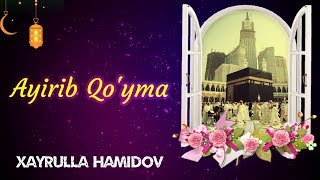 Ayirib Qo'yma | Xayrulla Hamidov