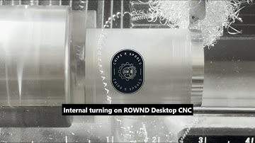 CNC Lathe Machining: Internal Turning on Rownd Desktop Lathe @rowndprecision​