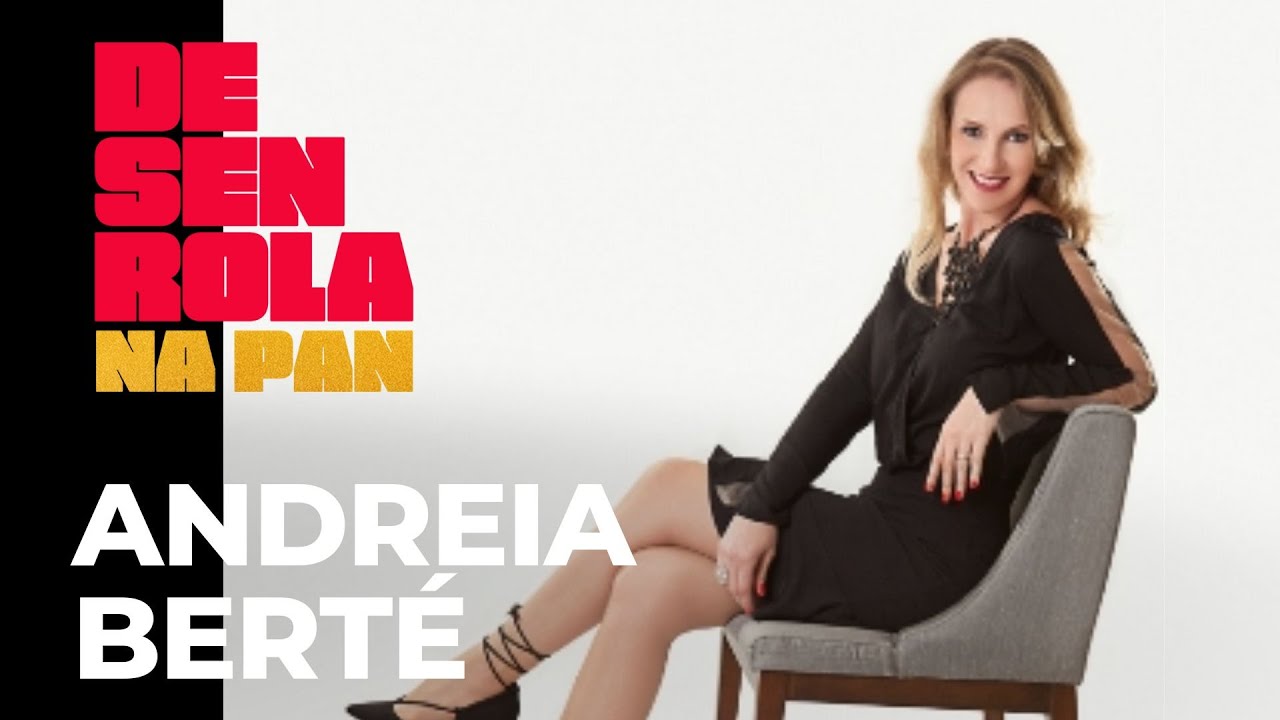 DESENROLA NA PAN - Entrevista com Andreia Berté. - YouTube