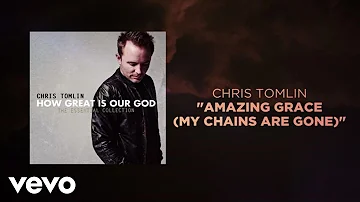 Chris Tomlin - Amazing Grace (My Chains Are Gone) (Lyrics And Chords)