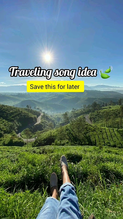 traveling song ideas #song #travel