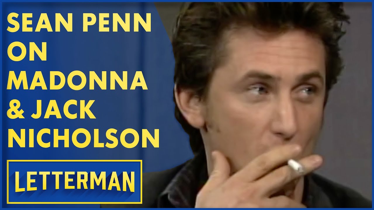 Sean Penn Talks About Madonna, Jack Nicholson | David Letterman