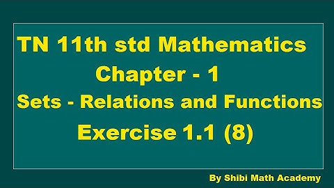 TN 11th std Mathematics Chapter 1 Sets - Relations and Functions Exercise 1.1 8th sum