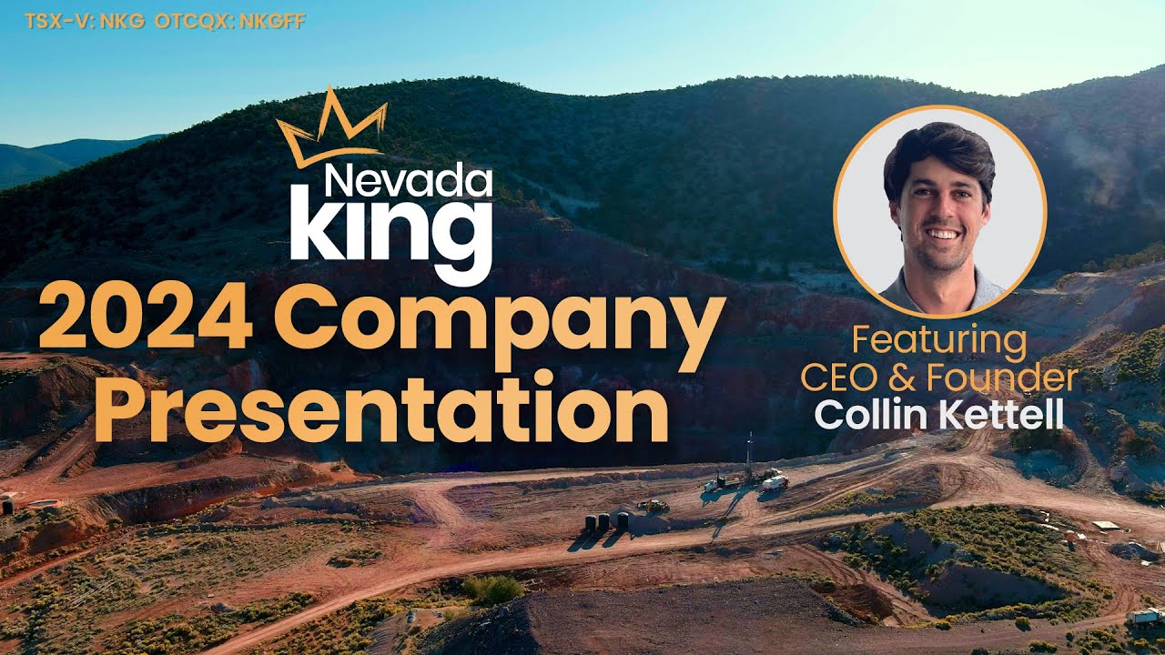 Nevada King Gold - Q3 2024 Corporate Presentation with CEO Collin Kettell  (TSX-V: NKG; OTCQX:NKGFF)