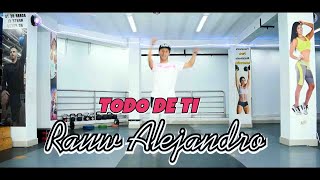 Todo de Ti - Rauw Alejandro | Zumba® |Coreografía | Ernesto Jara | Jeaf Dance Team