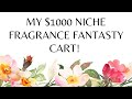 My $1000 Niche Fantasy Fragrance Cart!🛒 | My Picks for Spending $1000 at Lucky Scent