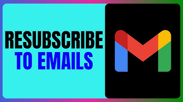 How To RESUBSCRIBE To Emails In Gmail QUICK & EASY 2025