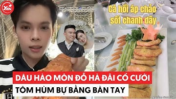 Dâu hào môn Đỗ Hà đãi cỗ cưới tôm hùm bự bằng bàn tay ở rạp 12 tỷ #dothiha #yannews
