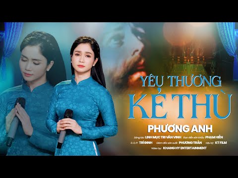 Yêu Thương Kẻ Thù - Phương Anh | St: Lm. Tri Văn Vinh (Thánh Ca Mùa Chay 2025)