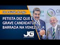 Lula diz que  grave candidatura barrada na venezuela  jornal da gazeta  28032024
