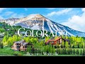 Colorado 4k nature relaxation film  meditation relaxing music  natural landscape