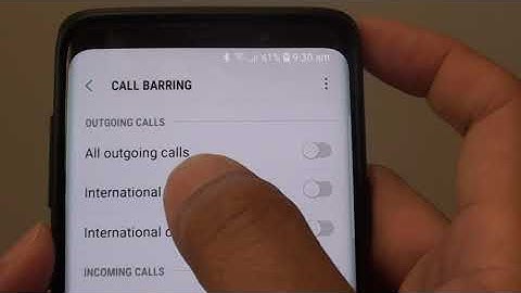 Samsung Galaxy S9 / S9+: How to Enable / Disble Call Barring All Outgoing Calls