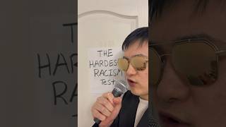 The Hardest Racism Test