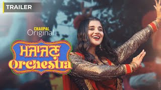 Majajan Orchestra (Official Trailer) | Kanika Mann | Chaupal | Latest Punjabi Movie 2022 | 17 Jul 22