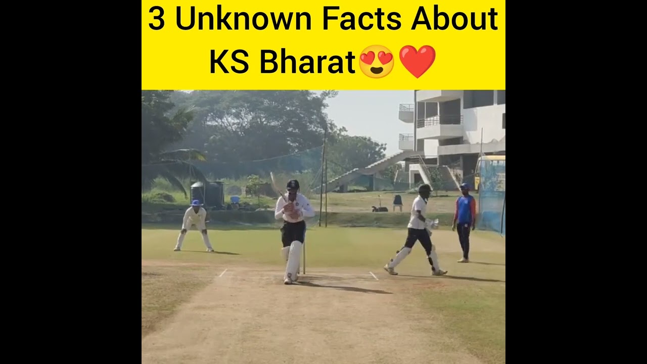 3 Unknown Facts About KS Bharat 😍❤️