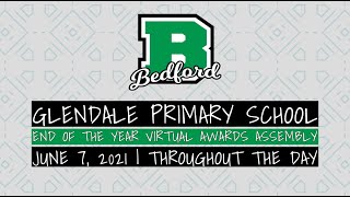 Glendale | 6/7/2021 End of the Year Virtual Awards Assembly