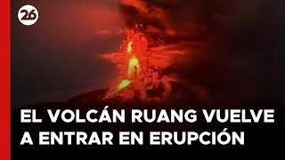 asia-el-volcan-indonesio-ruang-vuelve-a-entrar-en-erupcion