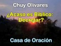 CHUY OLIVARES - Acaso es Bíblico DECRETAR? ¿Confesión Positiva? ¿Metafísica?