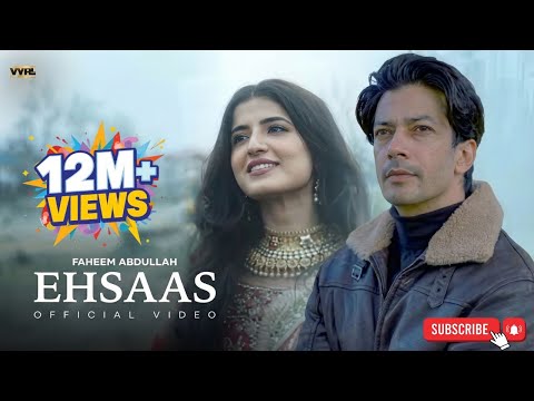 Ehsaas (Video) Faheem Abdullah | Duha Shah | Vaibhav Pani | Muzammil Ibrahim | Vinali Bhatnagar