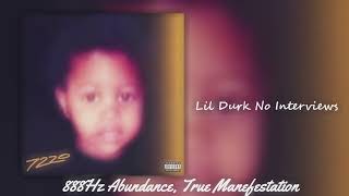 Lil Durk - No Interviews [True 888Hz True Abundance, Manifestation]