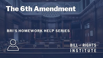 The Sixth Amendment | BRI