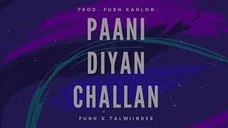 Download Lagu Talwiinder - Paani Diyan Challan (COVER) | Push Kahlon MP3 Download Lagu Talwiinder - Paani Diyan Challan (COVER) | Push Kahlon MP3