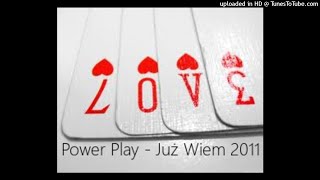 Power Play - Już Wiem 2011