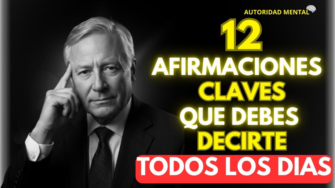 🔥🧠Di Estás12 Afirmaciones Claves🧠🔥 #desarrollopersonal #motivación