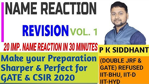 20 important name reaction in 30 minutes only.  CSIR JRF, IIT-JAM, CSIR Net chemical science