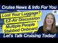 Cruise news book your favorite excursion new cruise line in greece  lost luggage  ezair tips