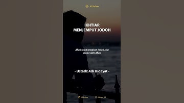 Ikhtiar Menjemput Jodoh - Ustadz Adi Hidayat