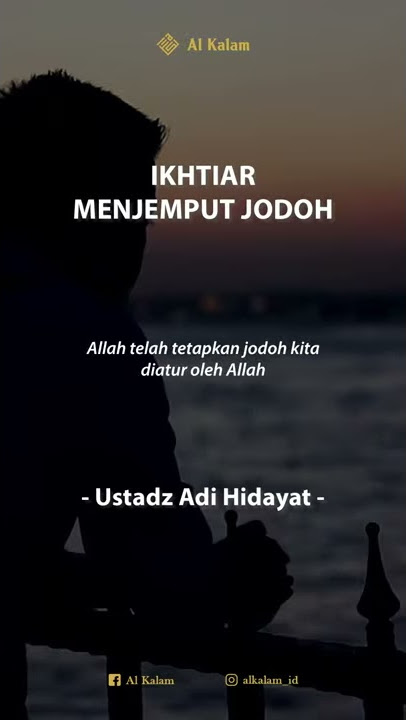 Ikhtiar Menjemput Jodoh - Ustadz Adi Hidayat