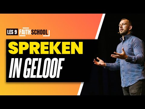 Spreken in geloof - Les 9 - Faith School Live @ Voice of Faith