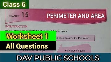 DAV class 6 maths chapter 15 Perimeter and Area - worksheet 1 All Questions Solved