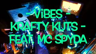 Vibes   Krafty Kuts   feat  MC Spyda played 93022