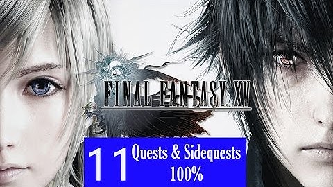 Final Fantasy XV Walkthrough Part 11 (100% Quests and Sidequests)