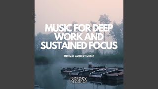 Download Lagu MUSIC FOR DEEP WORK AND SUSTAINED FOCUS / Minimal ambient music Download Lagu MUSIC FOR DEEP WORK AND SUSTAINED FOCUS / Minimal ambient music